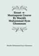 Siraat -e- Mustaqeem Course By Shaykh Muhammad Ilyas Ghumman, Shaykh Muhammad Ilyas Ghumman 