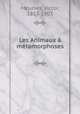 Les Animaux a metamorphoses, Meunier, Victor, 1817-1903 