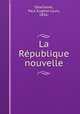 La Republique nouvelle, Paul Eugene Louis Deschanel 