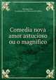 Comedia nova amor astucioso ou o magnifico, Nicolau Luis 