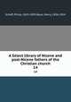 A Select library of Nicene and post-Nicene fathers of the Christian church. 14, Schaff, Philip, 1819-1893,Wace, Henry, 1836-1924 