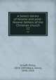 A Select library of Nicene and post-Nicene fathers of the Christian church. 12, Schaff, Philip, 1819-1893,Wace, Henry, 1836-1924 