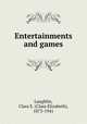 Entertainments and games, Laughlin, Clara E. (Clara Elizabeth), 1873-1941 