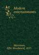 Modern entertainments, Merriman, Effie Woodward, 1857- 