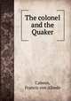 The colonel and the Quaker, Cabeen, Francis von Albede 