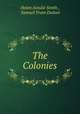 The Colonies, Helen Ainslie Smith , Samuel Train Dutton 