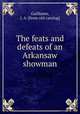 The feats and defeats of an Arkansaw showman, Guilliams, J. A. [from old catalog] 