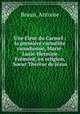 Une Fleur du Carmel : la premiere carmelite canadienne, Marie-Lucie-Hermine Fremont, en religion, Soeur Therese de Jesus, Braun, Antoine 