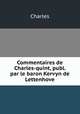 Commentaires de Charles-quint, publ. par le baron Kervyn de Lettenhove, Charles 