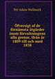 Ofversigt af de fornamsta atgarder inom forvaltningens alla grenar, ifran ar 1809 till och med 1838, Per Adam Wallmark 