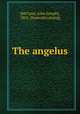 The angelus, [McCann, John Joseph], 1862- [from old catalog] 