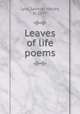 Leaves of life poems, Lyle, Samuel Harley, b. 1889 