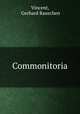 Commonitoria, Vincent, Gerhard Rauschen 