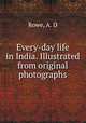 Every-day life in India. Illustrated from original photographs, Rowe, A. D 