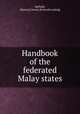 Handbook of the federated Malay states, Belfield, H[enry] Conway. [from old catalog] 