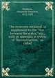 The reviewers reviewed : a supplement to the "War between the states," etc., with an appendix in review of "Reconstruction," so called, Stephens, Alexander Hamilton, 1812-1883 
