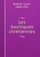 Les basiliques chrtiennes, 