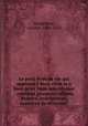 Le petit livre de vie qui apprend a bien vivre et a bien prier Dieu microforme : contient plusieurs offices, litanies, indulgences, exercices de devotion ., Bonnefons, Amable, 1600-1653 