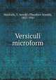 Versiculi microform, Haultain, T. Arnold (Theodore Arnold), 1857-1941 