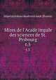 Mires de l`Acade impale des sciences de St. Prsbourg. t.3, Imperatorskaia akademia nauk (Russia) 