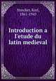 Introduction a l`etude du latin medieval, Strecker, Karl, 1861-1945 