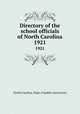 Directory of the school officials of North Carolina. 1921, North Carolina. Dept. of public instruction 