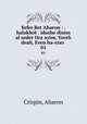 Sefer Bet Aharon : . halakhot . idushe dinim al seder Ora ayim, Yoreh deah, Even ha-ezer .. 01, Crispin, Aharon 