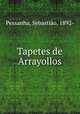 Tapetes de Arrayollos, Sebastiao Pessanha 