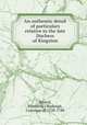 An authentic detail of particulars relative to the late Duchess of Kingston, Bristol, Elizabeth Chudleigh, Countess of, 1720-1788 