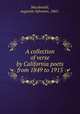 A collection of verse by California poets from 1849 to 1915, Macdonald, Augustin Sylvester, 1865- 