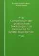 Compendium der praktischen Toxikologie zum Gebrauche fur Aerzte, Studierende ., Eduard Rudolf Kobert , Rudolf Kobert 