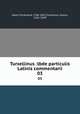 Tursellinus :lbde particulis Latinis commentarii. 03, Hand, Ferdinand, 1786-1851,Torsellino, Orazio, 1545-1599 