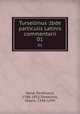 Tursellinus :lbde particulis Latinis commentarii. 01, Hand, Ferdinand, 1786-1851,Torsellino, Orazio, 1545-1599 