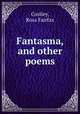 Fantasma, and other poems, Costley, Rosa Fairfax 