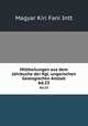Mittheilungen aus dem Jahrbuche der Kgl. ungarischen Geologischen Anstalt. bd.23, Magyar Kiri Fani Intt 