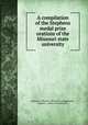 A compilation of the Stephens medal prize orations of the Missouri state university, Missouri. University. [from old catalog],Kaster, Eugene L., [from old catalog] ed 