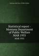 Statistical report - Montana Department of Public Welfare. MAR 1955, Montana. State Dept. of Public Welfare 