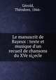 Le manuscrit de Bayeux : texte et musique d