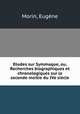 Etudes sur Symmaque, ou, Recherches biographiques et chronologiques sur la seconde moitie du IVe siecle, Eugene Morin 