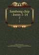 Sambong chip : kwon 1-14. 7, 880-01 Chong, To-jon, d. 1398,Asami Collection (University of California, Berkeley),Korean Rare Book Collection (University of California, Berkeley) 