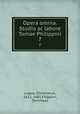 Opera omnia. Studio ac labore Tomae Philippini.. 7, Lupus, Christianus, 1612-1681,Filippini, Tommaso 