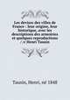 Les devises des villes de France : leur origine, leur historique, avec les descriptions des armoiries et quelques reproductions / /c Henri Tausin, Henri Tausin 