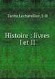 Histoire : livres I et II, Tacite,Lechatellier, J.-B 