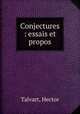 Conjectures : essais et propos, Talvart, Hector 
