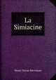 La Simiacine, Merriman Henry Seton 