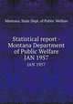 Statistical report - Montana Department of Public Welfare. JAN 1957, Montana. State Dept. of Public Welfare 