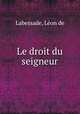 Le droit du seigneur, Leon de Labessade 