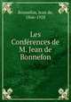 Les Conferences de M. Jean de Bonnefon, Bonnefon, Jean de, 1866-1928 
