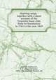 Hunting songs : together with a short account of the Tarporley hunt club, from its foundation in 1762 to the year 1869, Egerton-Warburton, R. E. (Rowland Eyles), 1804-1891,Maxwell, Herbert, Sir 