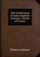 The Confessions of James Baptiste Couteau: Citizen of France, Robert Jephson 